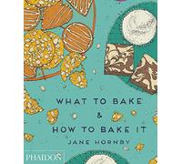 What to Bake & How to Bake It