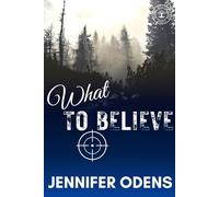 What to Believe: A Christian Romantic Suspense (Sharpe Investigators Series)