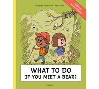 What To Do If You Meet a Bear? : A Nature Survival Guide