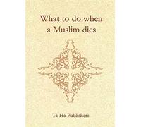 What to do when a Muslim Dies