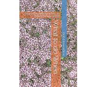 What to do When: Gardening reminders monthly, for each part of your garden