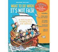 What to Do When It's Not Fair, Revised Edition: A Kid's Guide to Handling Envy and Jealousy (What-To-Do Guides for Kids)