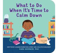 What to Do When It's Time to Calm Down
