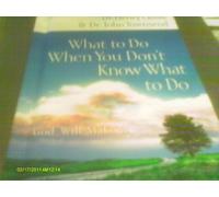 What to Do When You Don't Know What to Do: God Will Make a Way Somehow