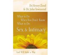 What to Do When You Don't Know What to Do: Sex & Intimacy