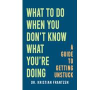 What to Do When You Don't Know What You're Doing