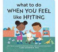 What to Do When You Feel Like Hitting : A No Hitting Book for Toddlers