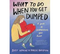 What to Do When You Get Dumped