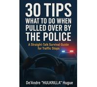 What to Do When You Get Pulled Over: A Straight-Talk Survival Guide for Traffic Stops