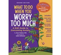 What to Do When You Worry Too Much A Kids Guide to by Dawn Huebner PAPERBACK