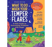 What to Do When Your Temper Flares: A Kid's Guide to Overcoming Problems with An