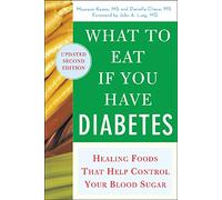 What to Eat if You Have Diabetes (revised): Healing Foods that Help Control Your Blood Sugar (ALL OTHER HEALTH)