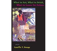 What to Eat, What to Drink, What to Leave for Poison