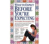 What to Expect Before You're Expecting