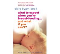 What To Expect When You're Breast-feeding... And What If You Can't?