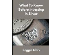 What to Know Before Investing In Silver: How to Buy Physical Silver With Clarity, Confidence, and Realistic Expectations