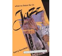 What to Listen for in Jazz (Book/Cd Rom)