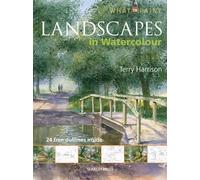 What to Paint: Landscapes in Watercolour