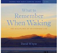 What to Remember When Waking: The Disciplines of an Everyday Life