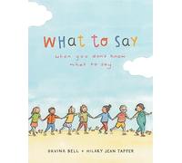 What to Say When You Don't Know What to Say