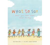 What to Say When You Don't Know What to Say