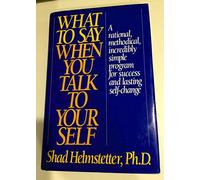What to Say When You Talk to Yourself