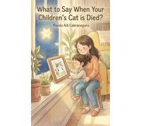 What to Say When Your Children's Cat is Dead? (Little Hearts, Big Goodbyes: Pet Loss Guides for Kids)