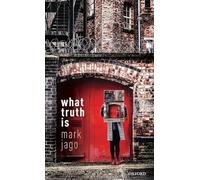 What Truth Is – Oxford University Press