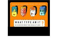 What Type Am I?: Discover Who You Really Are