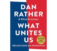 What Unites Us: Reflections on Patriotism