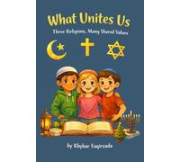 What Unites Us: Three Religions, Many Shared Values