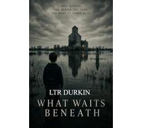 What Waits Beneath: A Dark Psychological Horror About Returned Children And Night Time Voices (Nobody Listens)