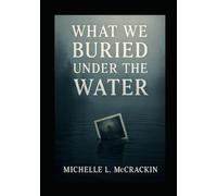 What Was buried Beneath The Water