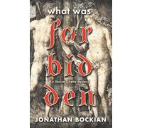 What Was Forbidden: a Venice Ghetto mystery: a novel