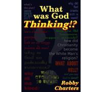 What was God Thinking?