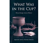 What Was in the Cup?: Wine/Grape Juice/Water