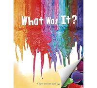 What Was It?