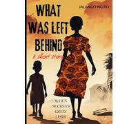 WHAT WAS LEFT BEHIND