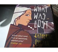 What Was Lost: Winner of the Costa First Novel Award