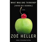 What Was She Thinking?: Notes on a Scandal