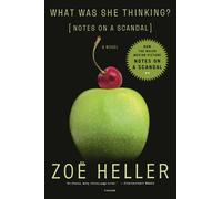 What Was She Thinking?( Notes on a Scandal( A Novel)[WHAT WAS SHE THINKING][Paperback]