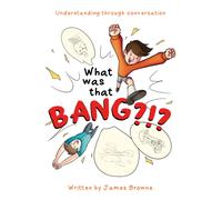 What was that Bang?!? : Understanding through conversation