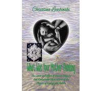 What Was Your Mother Thinking: The Cause and Effect of Human Behavior And Remarkable Observations of the Physics of Energy and Nature