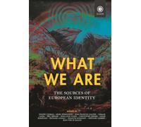 What We Are: The Sources of European Identity (Foundations (Institut Iliade))
