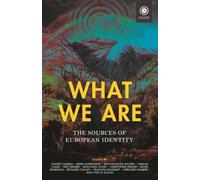 What We Are: The Sources of European Identity (Foundations (Institut Iliade))