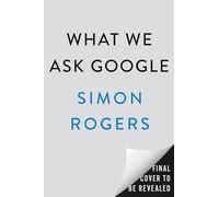 What We Ask Google: A Surprisingly Hopeful History of Humankind