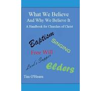 What We Believe and Why We Believe It
