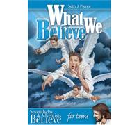 What We Believe for Teens