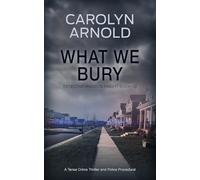 What We Bury: A totally gripping, addictive and heart-pounding crime thriller: 10 (Detective Madison Knight Series)