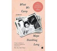What We Carry: A Memoir
